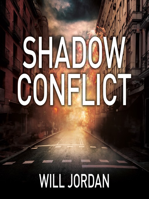 Title details for Shadow Conflict by Will Jordan - Available